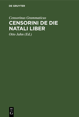 Censorini de Die Natali Liber [Latin] 3112682955 Book Cover