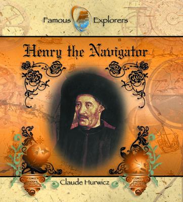 Henry the Navigator 0823955605 Book Cover