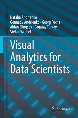 Visual Analytics for Data Scientists 3030561453 Book Cover