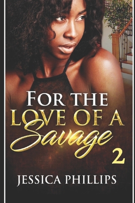 For the Love of a Savage 2 B0882PX7CK Book Cover