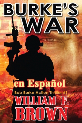 Burke's War, en Español: Bob Burke Action Thril... [Spanish] 1088148735 Book Cover