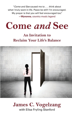 Come and See: An Invitation to Reclaim Your Lif... B09WXQFLT6 Book Cover