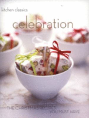 Celebration: The Christmas Recipes You Must Hav... 174045961X Book Cover