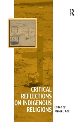 Critical Reflections on Indigenous Religions 1138251623 Book Cover
