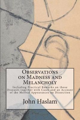 Observations on Madness and Melancholy: Includi... 1721981683 Book Cover