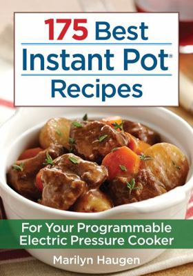175 Best Instant Pot Recipes: For Your Programm... 0778805425 Book Cover