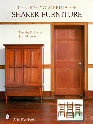 The Encyclopedia of Shaker Furniture 0764319280 Book Cover