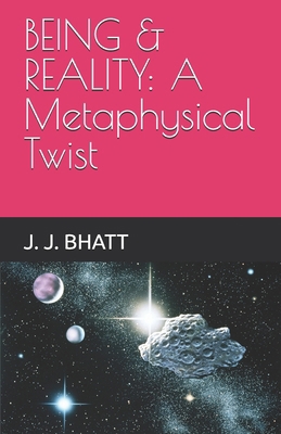 Being & Reality: A Metaphysical Twist B0FPFNVRMW Book Cover
