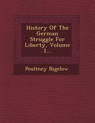 History of the German Struggle for Liberty, Vol... 1249608805 Book Cover