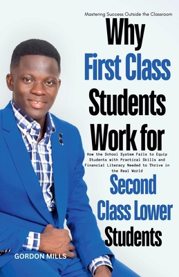 Why First Class Students Work for Second Class ...            Book Cover