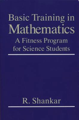 Basic Training in Mathematics: A Fitness Progra... 0306450356 Book Cover