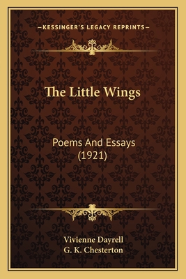 The Little Wings: Poems And Essays (1921) 1164000454 Book Cover