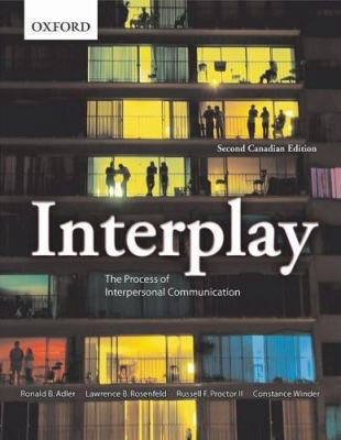 Interplay: The Process of Interpersonal Communi... 0195429877 Book Cover