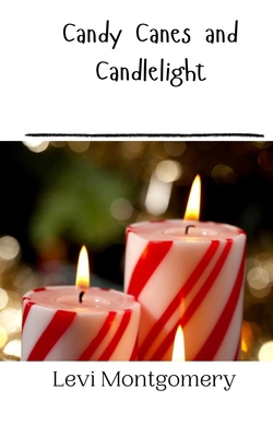 Candy Canes and Candlelight 991690961X Book Cover