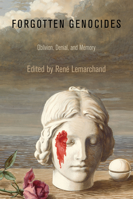 Forgotten Genocides: Oblivion, Denial, and Memory 0812243358 Book Cover