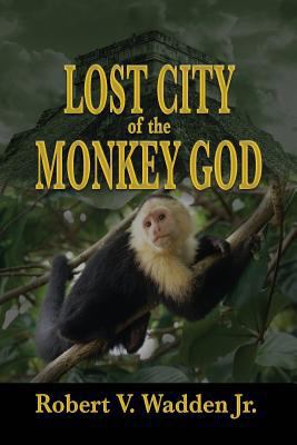 Lost City of the Monkey God 197428977X Book Cover