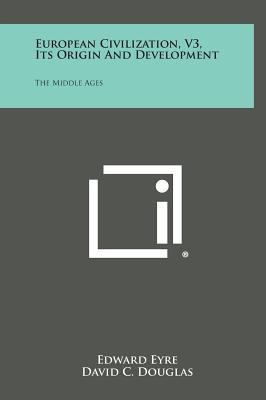 European Civilization, V3, Its Origin and Devel... 1258766965 Book Cover