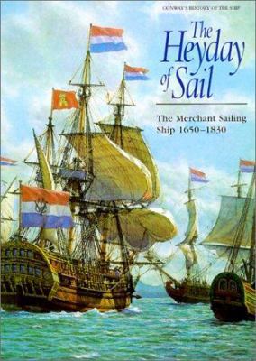 The Heyday of Sail: The Merchant Sailing Ship 1... 0785812660 Book Cover