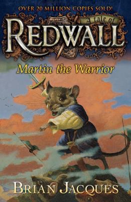 Martin the Warrior: A Tale from Redwall 0613715837 Book Cover
