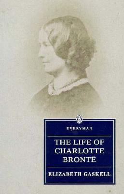 Life of Charlotte Bronte 0460875558 Book Cover
