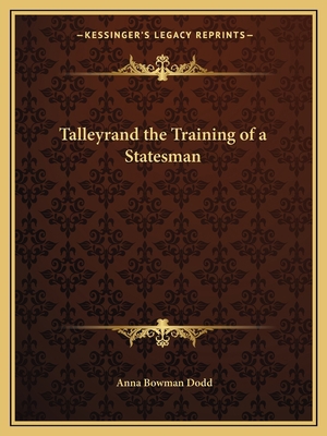 Talleyrand the Training of a Statesman 116259196X Book Cover