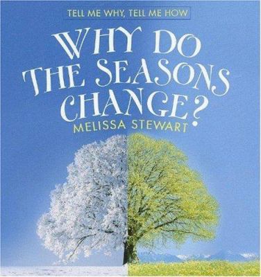 Why Do the Seasons Change? 0761421122 Book Cover