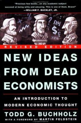 New Ideas from Dead Economists: An Introduction... 0452280524 Book Cover