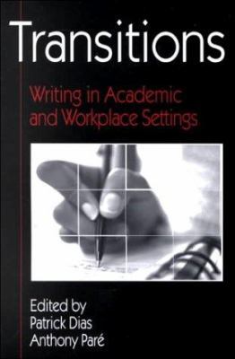 Transitions: Writing in Academic and Workplace ... 1572732709 Book Cover