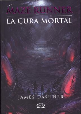 La Cura Mortal = The Death Cure [Spanish] 9876124234 Book Cover