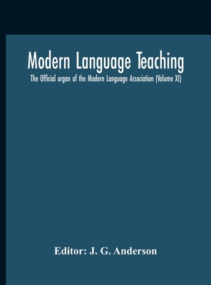 Modern Language Teaching; The Official Organ Of... 9354188958 Book Cover