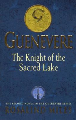 Guenevere 2: The Knight of the Sacred Lake (Gue... 0671018132 Book Cover