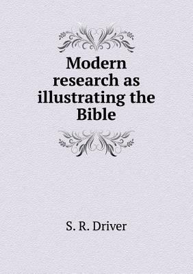 Modern research as illustrating the Bible 5518537948 Book Cover
