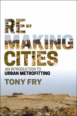 Remaking Cities: An Introduction to Urban Metro... 1474224164 Book Cover