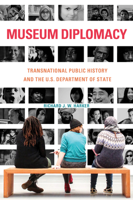 Museum Diplomacy: Transnational Public History ... 1625344937 Book Cover