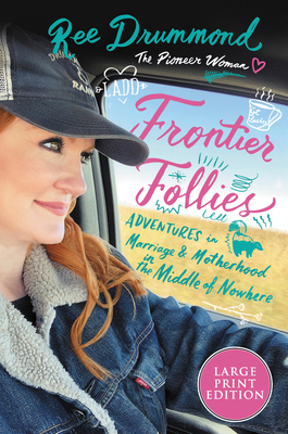 Frontier Follies: Adventures in Marriage and Mo... [Large Print] 0062978802 Book Cover