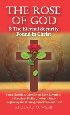 The Rose of God & The Eternal Security Found in...            Book Cover