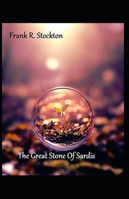 The Great Stone of Sardis Illustrated B085RSFHJN Book Cover