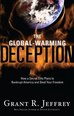 The Global-Warming Deception: How a Secret Elit... [Large Print] 1594153647 Book Cover