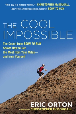 The Cool Impossible: The Running Coach from Bor... 0451416341 Book Cover