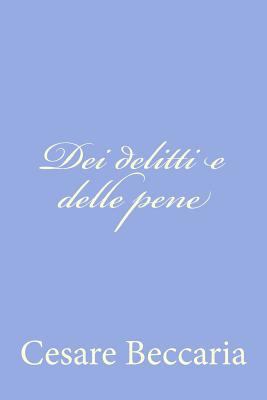 Dei delitti e delle pene [Italian] 1477622810 Book Cover