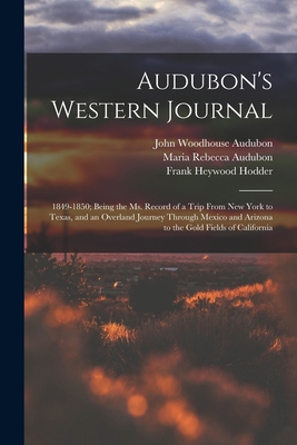 Audubon's Western Journal: 1849-1850; Being the... 1013769600 Book Cover