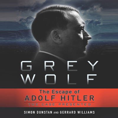 Grey Wolf: The Escape of Adolf Hitler 1520020333 Book Cover