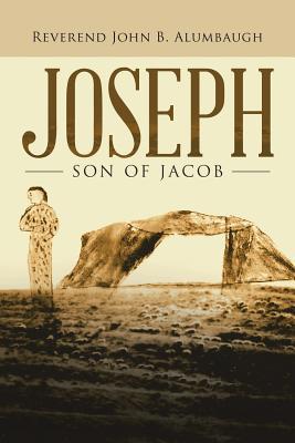 Joseph: Son of Jacob 1532071116 Book Cover