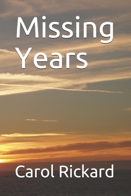 Missing Years B087SLMSX2 Book Cover