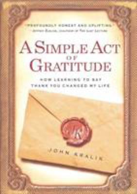 A Simple Act of Gratitude: How Learning to Say ... B008SLJU3G Book Cover