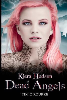 Dead Angels: Kiera Hudson Series Two (Book 2) 1478377364 Book Cover