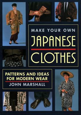 Make Your Own Japanese Clothes: Patterns and Id... B00676MB9Y Book Cover