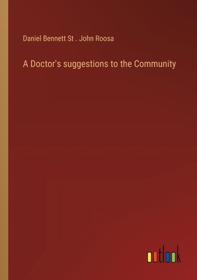 A Doctor's suggestions to the Community 336862704X Book Cover