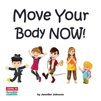 Move Your Body Now! 1523379286 Book Cover