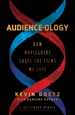 Audience-Ology: How Moviegoers Shape the Films ... 1982186747 Book Cover